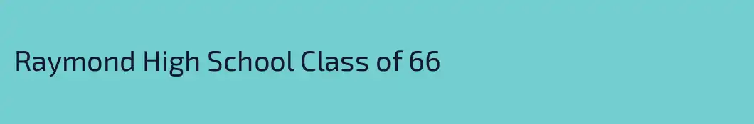 Raymond High School Class of 66